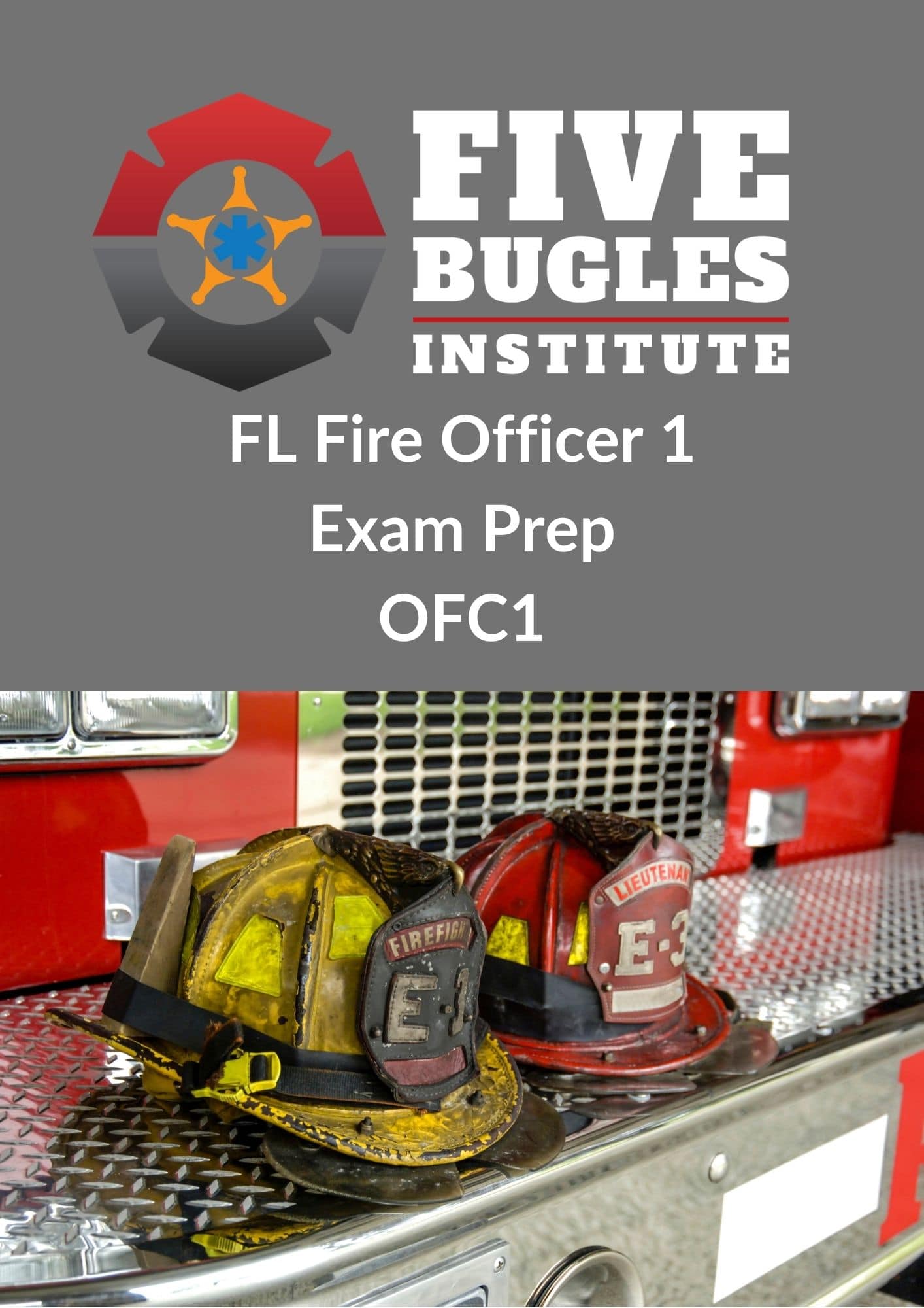 Fire Officer 1 Exam Prep Five Bugles Institute