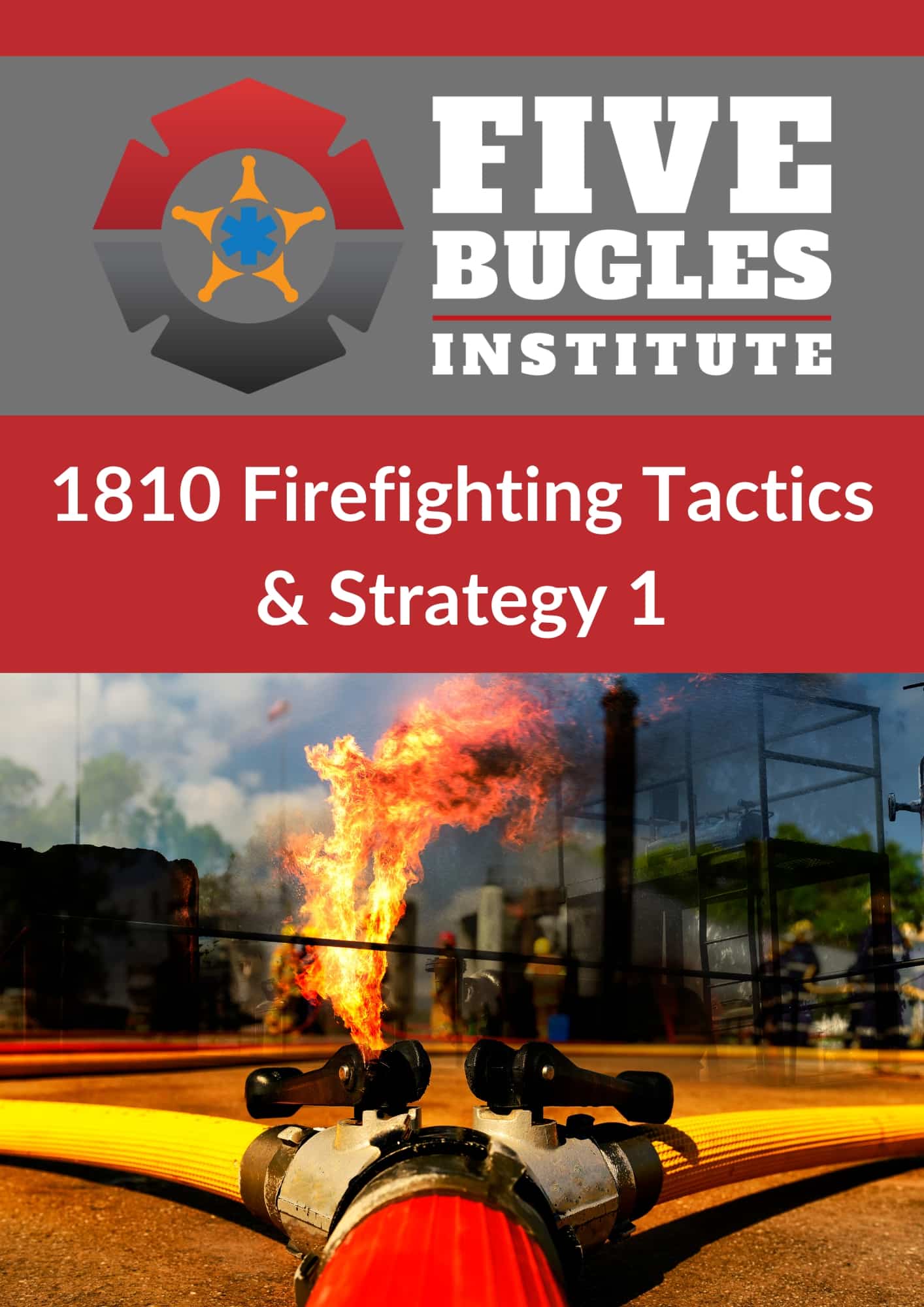 1810 Firefighting Tactics & Strategy 1 New